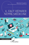 Il faut réparer notre médecine vignette