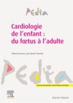Cardiologie de l'enfant: du fœtus à l'adulte vignette