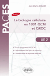 La biologie cellulaire en 1001 QCM et QROC vignette