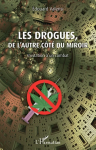 Les drogues, de l'autre côté du miroir vignette